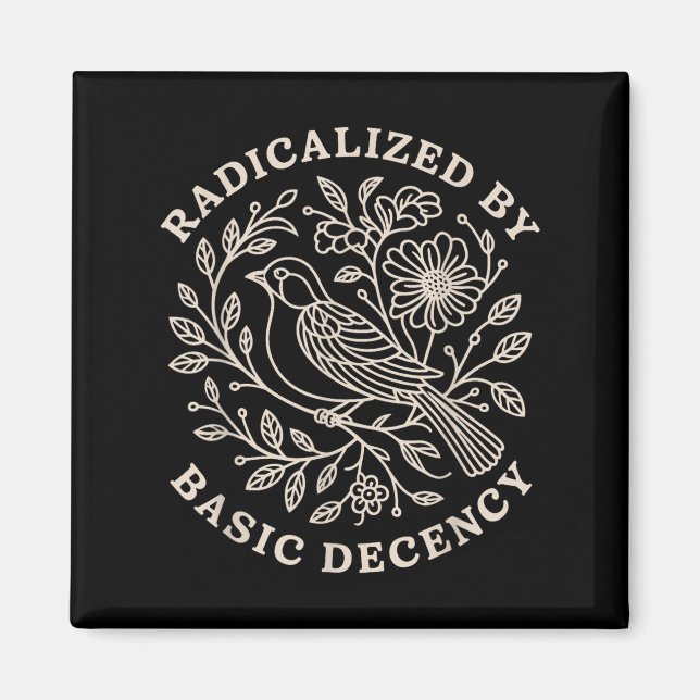 Radicalised By Basic Decency Dove Peace Funny Retr Magnet (Front)