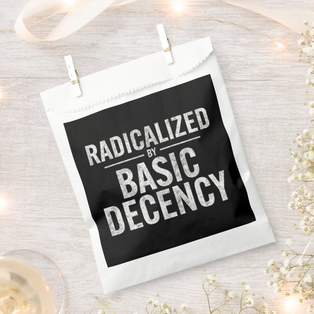 Radicalised By Basic Decency Funny Favour Bags (Clipped)
