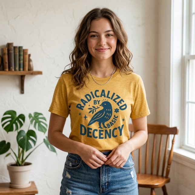 Radicalised by Basic Decency l Radical kindness    T-Shirt (Radicalized By Basic Decency t shirt, Activist , Radicalized By Basic Decency Shirt, Floral Peace
)