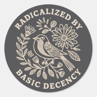 Radicalised By Basic Decency Political Protest 