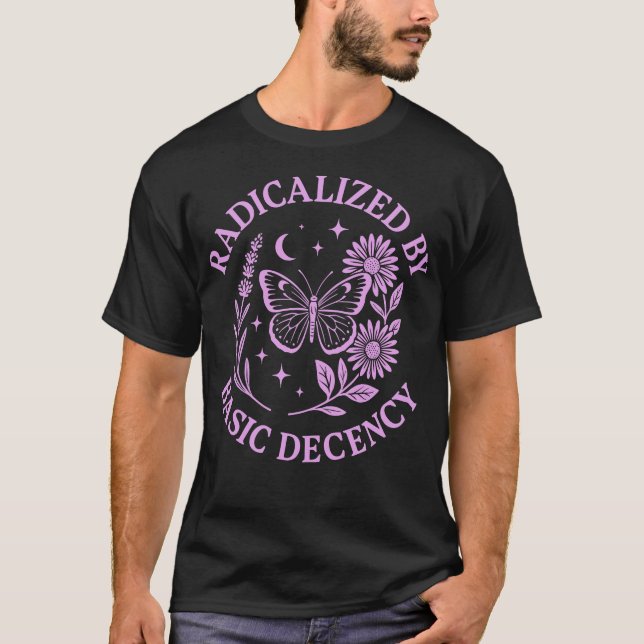 Radicalised by Basic Decency T-Shirt (Front)