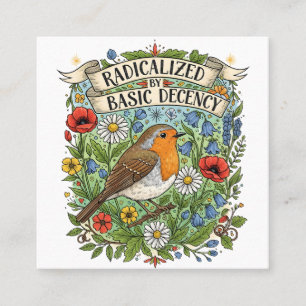 Radicalized by Basic Decency Aesthetic Art Bird Square Business Card