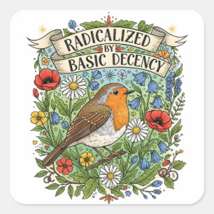Radicalized by Basic Decency Aesthetic Art Bird Square Sticker