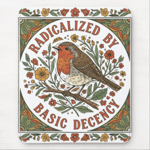 Radicalized by Basic Decency Bird Illustration  Mouse Pad