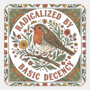 Radicalized by Basic Decency Bird Illustration Square Sticker