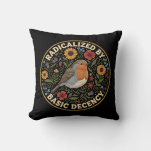 Radicalized by Basic Decency Birds lovers Cushion