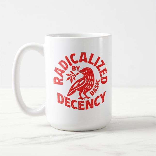 Radicalized by Basic Decency Coffee Mug (Left)