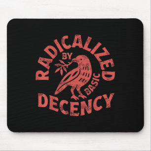 Radicalized By Basic Decency Resist Boho Floral Wo Mouse Pad