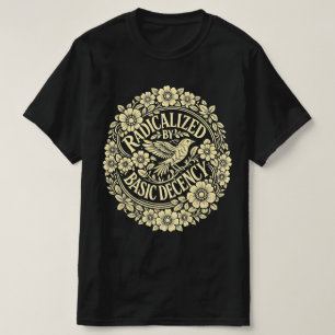 Radicalized by Basic Decency Vintage Bird & Floral T-Shirt