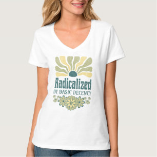 Radicalized by basic decensy T-Shirt