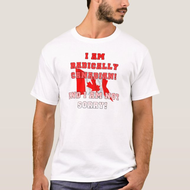 Radically Canadain T-Shirt (Front)