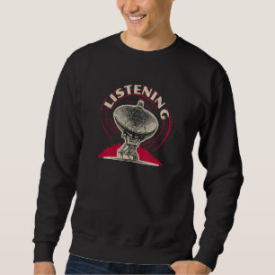 Radio Astronomy Telescope Ufo Alien Hunter Sweatshirt