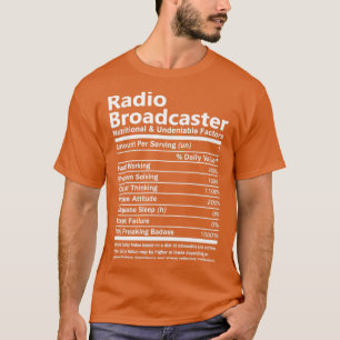 Radio Broadcaster   Nutritional And Undeni  T-Shirt