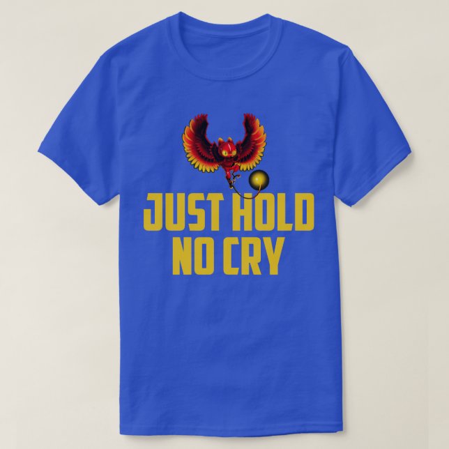Radio Caca Just Hold No Cry  T-Shirt (Design Front)