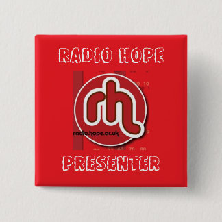 Radio Hope Presenter 15 Cm Square Badge