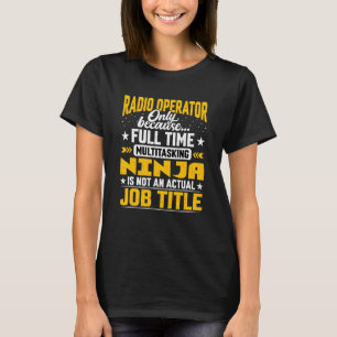 Radio Operator Job Title Radio Specialist T-Shirt