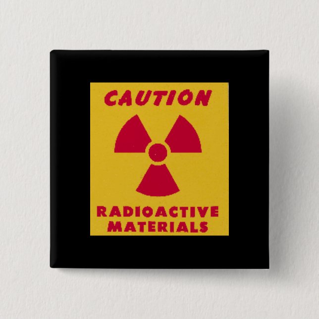 Radioactive Materials novelty 15 Cm Square Badge (Front)