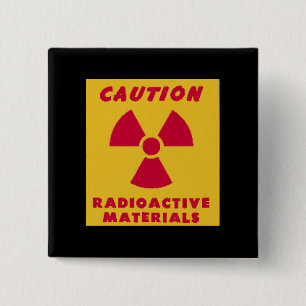 Radioactive Materials novelty 15 Cm Square Badge
