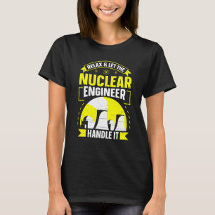 Radioactive Power Plant Quote for a Nuclear Techni T-Shirt