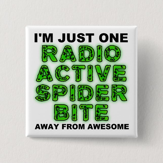 Radioactive Spider Bite Funny Button Badge (Front)
