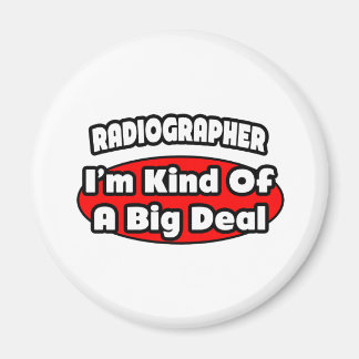 Radiographer .. Big Deal Magnet
