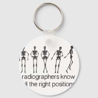 Radiographers Know All The Right Positions Key Ring