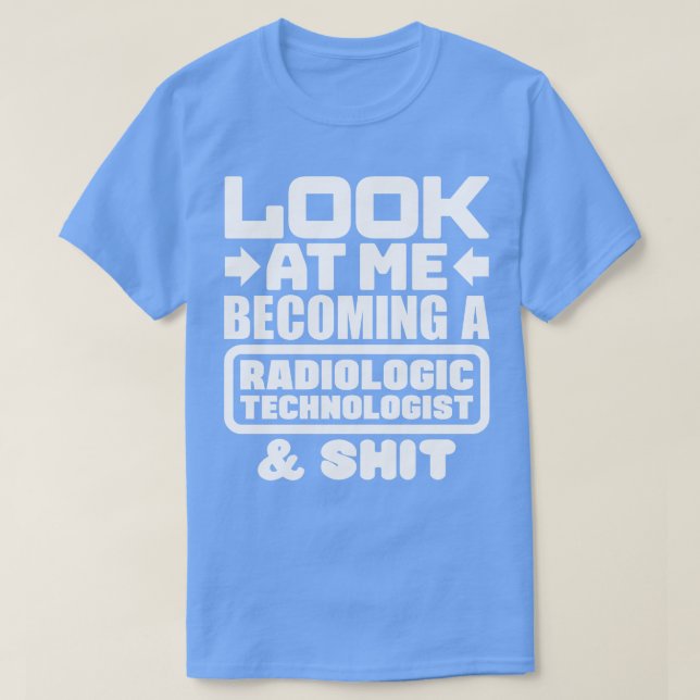 Radiologic Technologist Graduation 1 T-Shirt (Design Front)