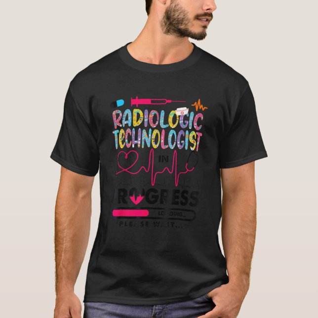 Radiologic Technologist In Progress Future RT Stud T-Shirt (Front)