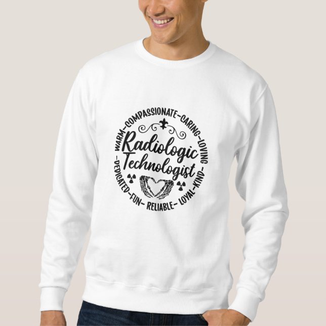 Radiologic Technologist Nurse Xray Radiology Tech Sweatshirt (Front)