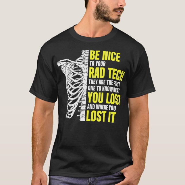 Radiologic Technologist Rad Tech You Lost Radiolog T-Shirt (Front)