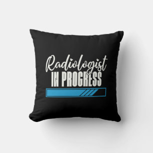 Radiologist In Progress Radiology X-Ray Rad Tech Cushion