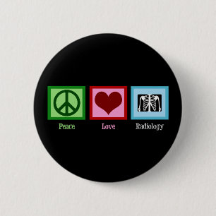 Radiologist Peace Love Radiology Chest X-Ray Tech 6 Cm Round Badge