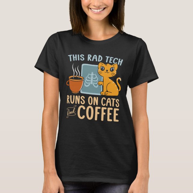 Radiologist Runs On Cats And Coffee Radiology Tech T-Shirt (Front)