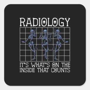 Radiology It's Whats On The Inside Radiologist Square Sticker