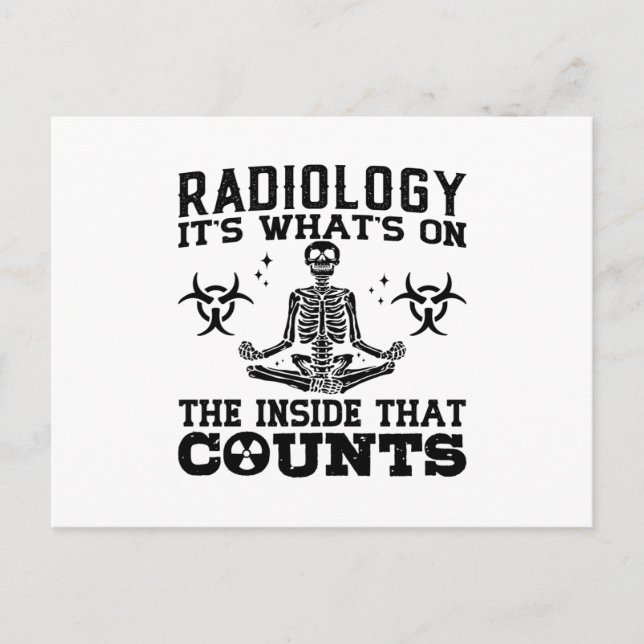 Radiology It's What's On The Technologist Xray Postcard (Front)
