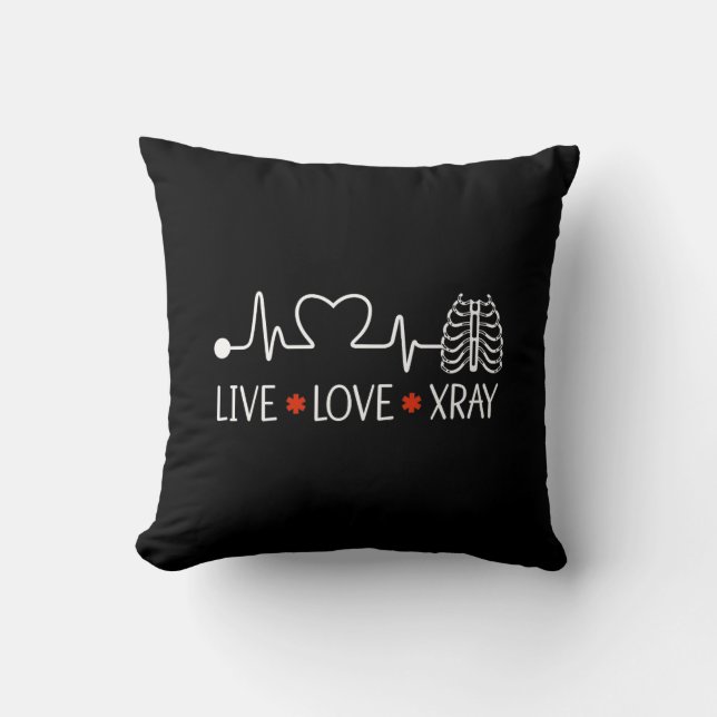 Radiology Live Love Xray Radiologist Technician Cushion (Front)