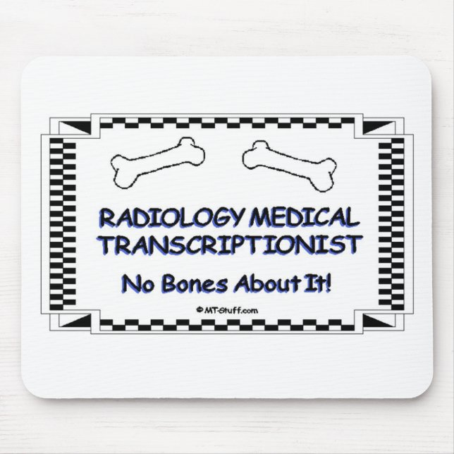 Radiology Medical Transcriptionist Mouse Pad (Front)