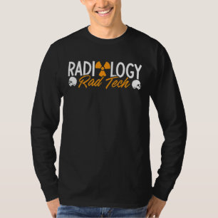Radiology Rad Tech Technologist Xray Rad Techs Rad T-Shirt