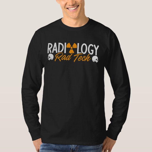 Radiology Rad Tech Technologist Xray Rad Techs Rad T-Shirt (Front)
