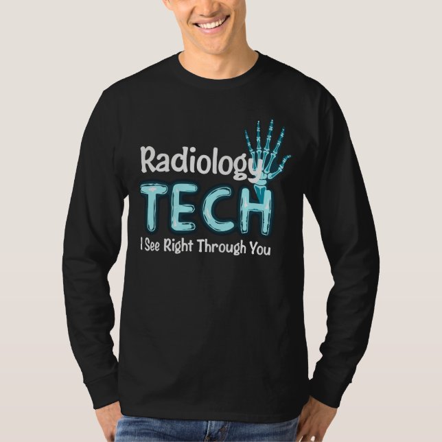 Radiology Tech Humour X Ray T-Shirt (Front)