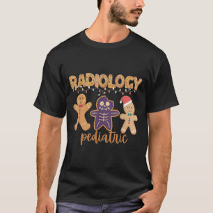 Radiology Tech Paediatrics Christmas Gingerbread M T-Shirt