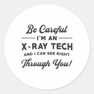 Radiology Tech Radiologist I'm An X-Ray Tech Xray Classic Round Sticker