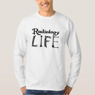 Radiology Tech Radiology Life Technologist Xray T-Shirt