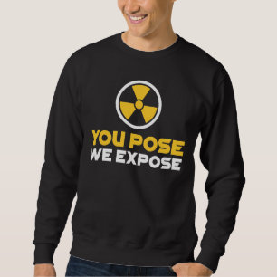 Radiology X-Ray Tech Gift Radioactive nuclear Sweatshirt