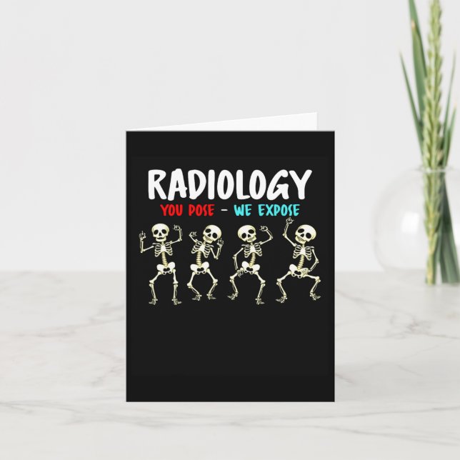 Radiology You Pose We Expose Dancing Skeleton X-ra Card (Front)