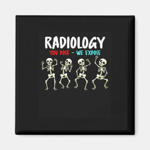 Radiology You Pose We Expose Dancing Skeleton X-ra Magnet