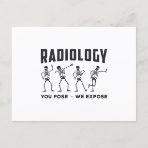 Radiology You Pose We Expose Technologist X-Ray Postcard