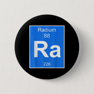 Radium Element Costume Periodic Table Chemistry Fu 6 Cm Round Badge