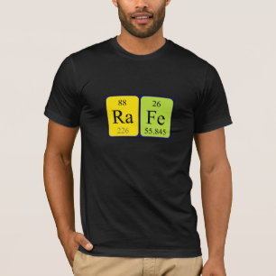 Rafe periodic table name shirt