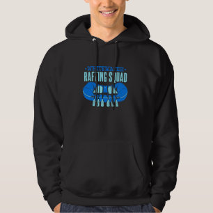 Rafter Rafting Whitewater Rafting Squad Hoodie